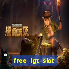 free igt slot games for fun