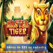 bônus de $25 no cadastro