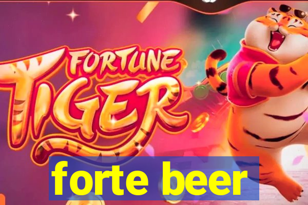 forte beer