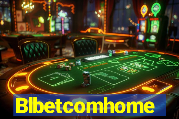 Blbetcomhome