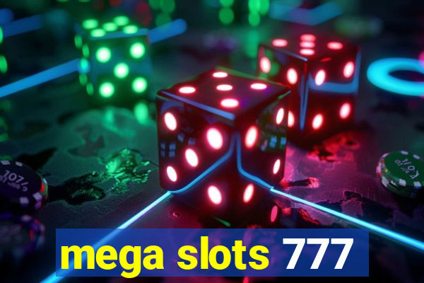 mega slots 777