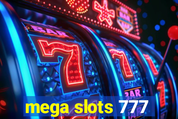 mega slots 777