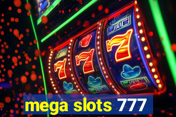 mega slots 777