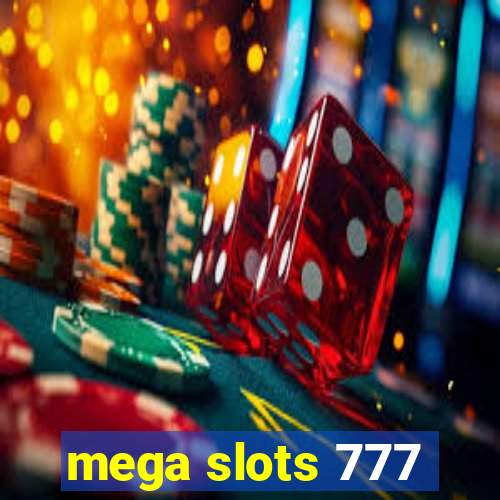 mega slots 777