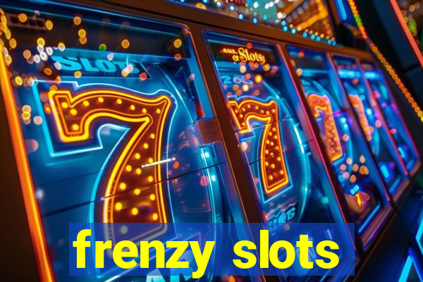 frenzy slots