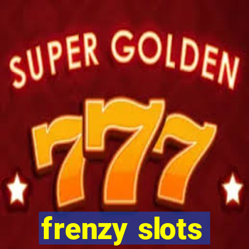 frenzy slots