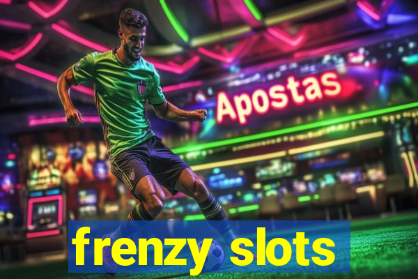 frenzy slots