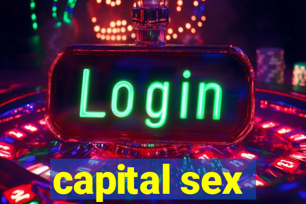 capital sex