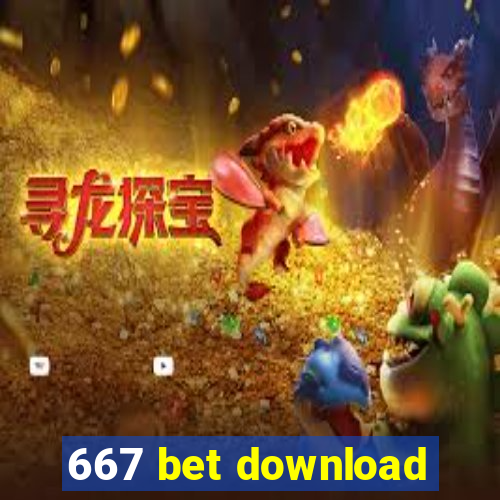 667 bet download