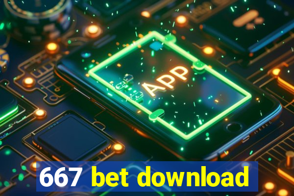 667 bet download