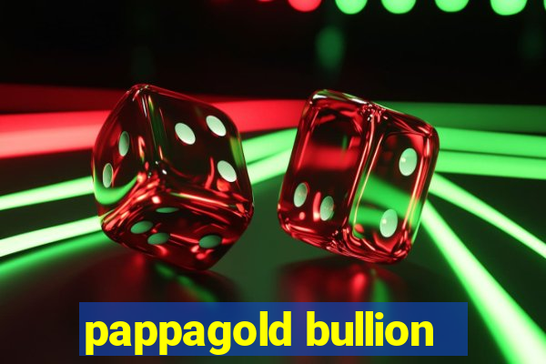 pappagold bullion