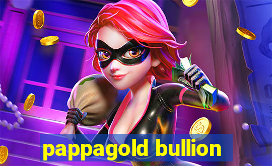 pappagold bullion