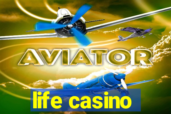 life casino