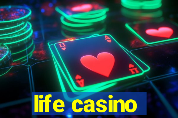 life casino