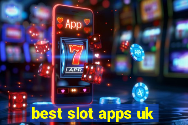 best slot apps uk