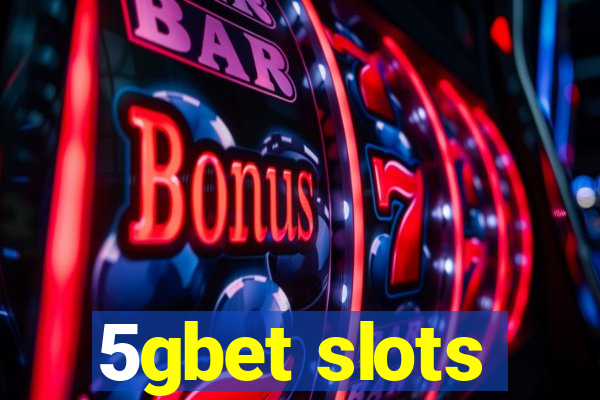 5gbet slots