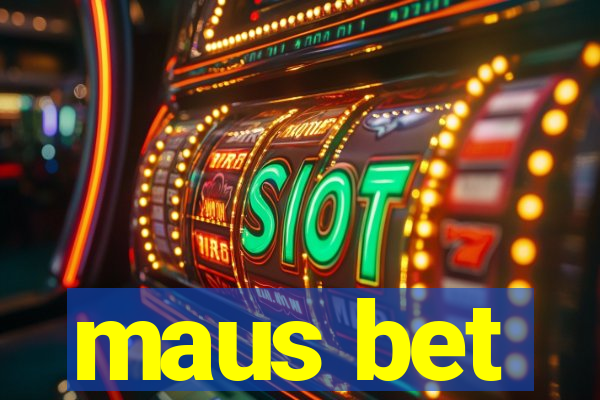 maus bet