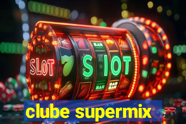 clube supermix