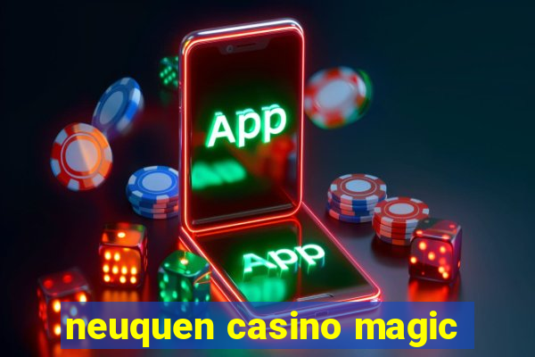 neuquen casino magic