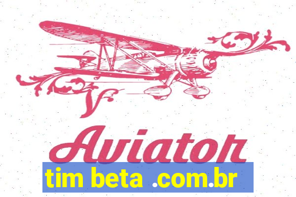 tim beta .com.br