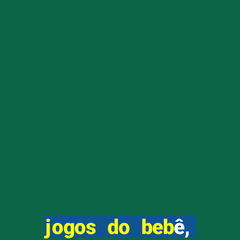 jogos do bebê, educativos. 2-4