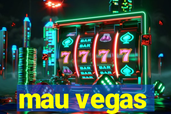 mau vegas