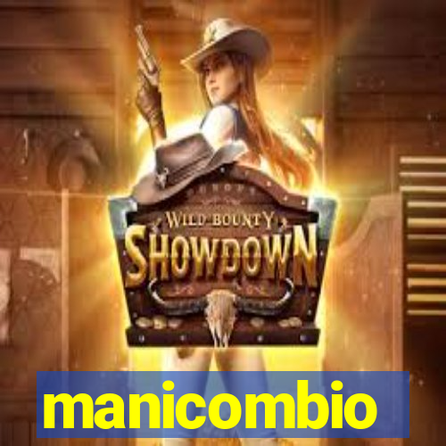 manicombio