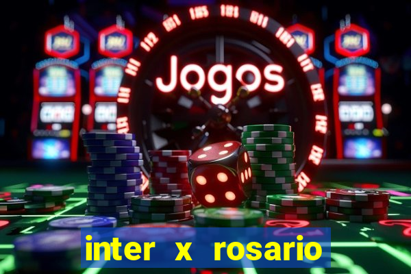 inter x rosario onde assistir