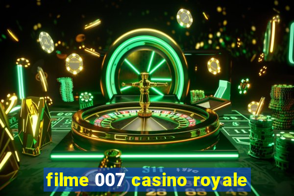 filme 007 casino royale