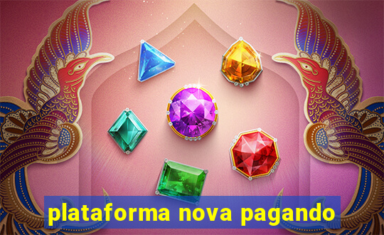 plataforma nova pagando