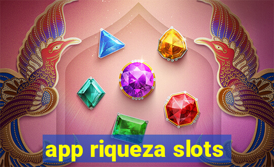 app riqueza slots