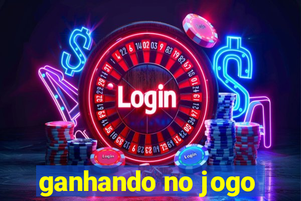 ganhando no jogo