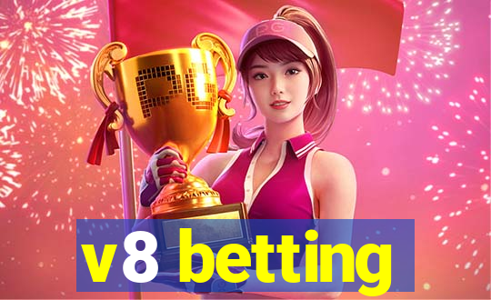 v8 betting