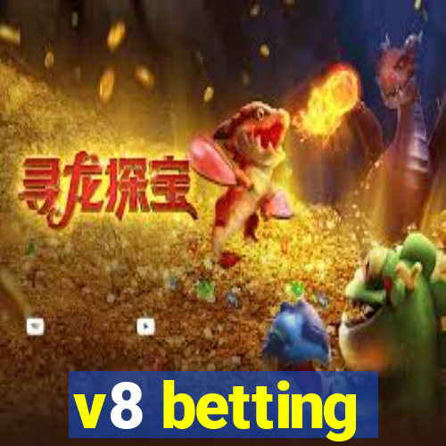 v8 betting