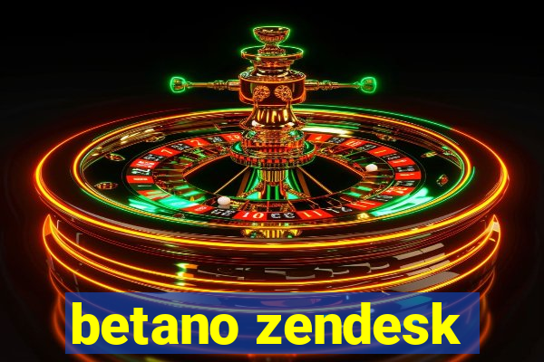 betano zendesk