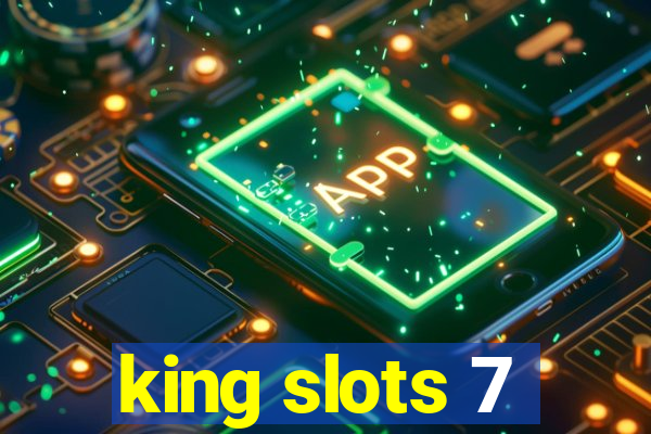 king slots 7