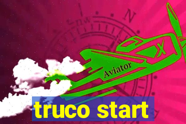 truco start