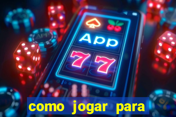 como jogar para ganhar dinheiro no jogo do tigre