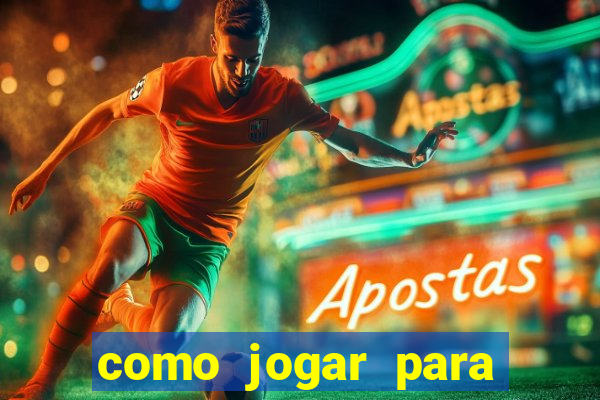 como jogar para ganhar dinheiro no jogo do tigre