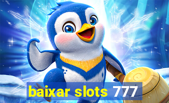 baixar slots 777