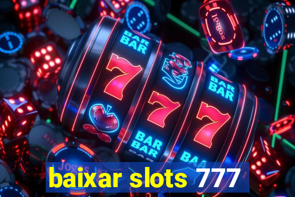 baixar slots 777