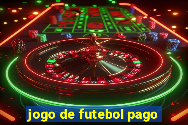 jogo de futebol pago