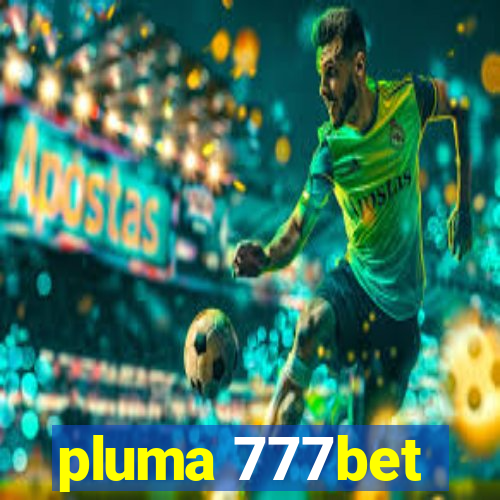 pluma 777bet