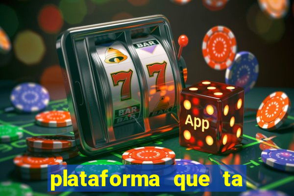 plataforma que ta pagando fortune tiger