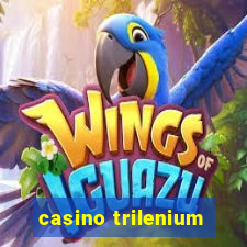 casino trilenium