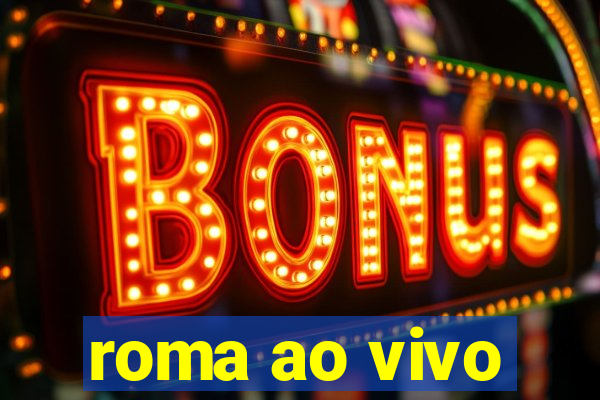 roma ao vivo