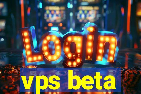 vps beta