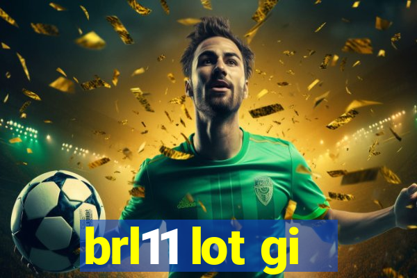 brl11 lot gi