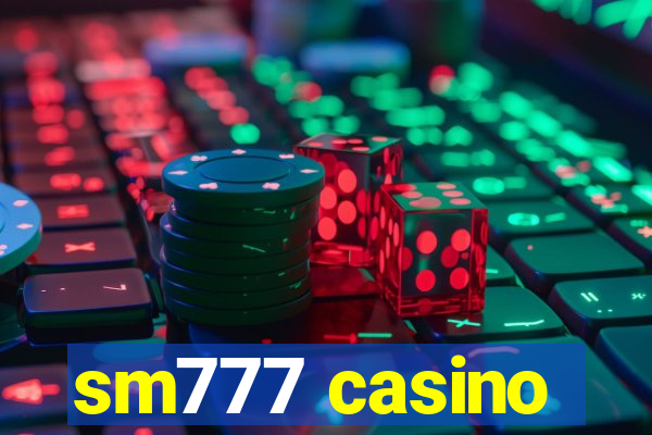 sm777 casino