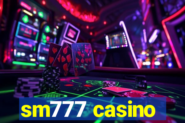 sm777 casino